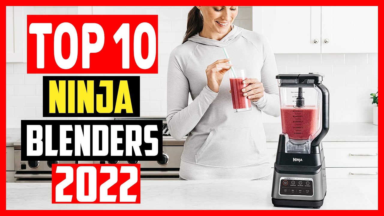 The Best Ninja Blenders