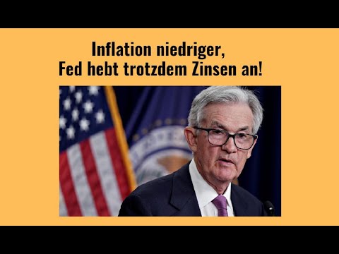 Inflation niedriger, Fed hebt trotzdem Zinsen an! Marktgeflüster