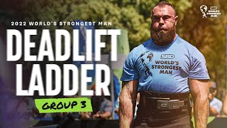 DEADLIFT LADDER (Group 3) | 2022 World&#39;s Strongest Man