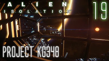 Alien Isolation 60fps HARD #19 Mission 10-4: Project KG348 | Gameplay Walkthrough
