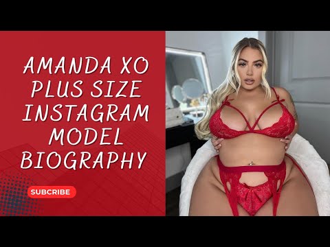 Amanda XO Famous Plus Size Instagram Model Biography, Lifestyle, Facts
