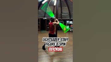 LIGHTSABER STAFF FIGURE 8 SPIN: TUTORIAL