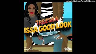 Treesha - Issa Good Look (Dj Densen Records 2022)