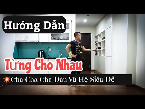 Hướng Dẫn 🔴TỪNG CHO NHAU – 💥CHA CHA CHA / Leo (BÀI KHỚP NHẠC BẤM▶️)