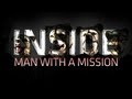 INSIDE Man With A mission