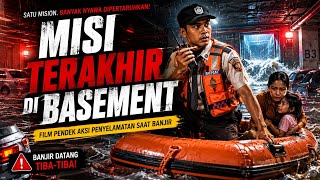 FINAL MISSION IN THE BASEMENT | Flood Rescue Action Short Film