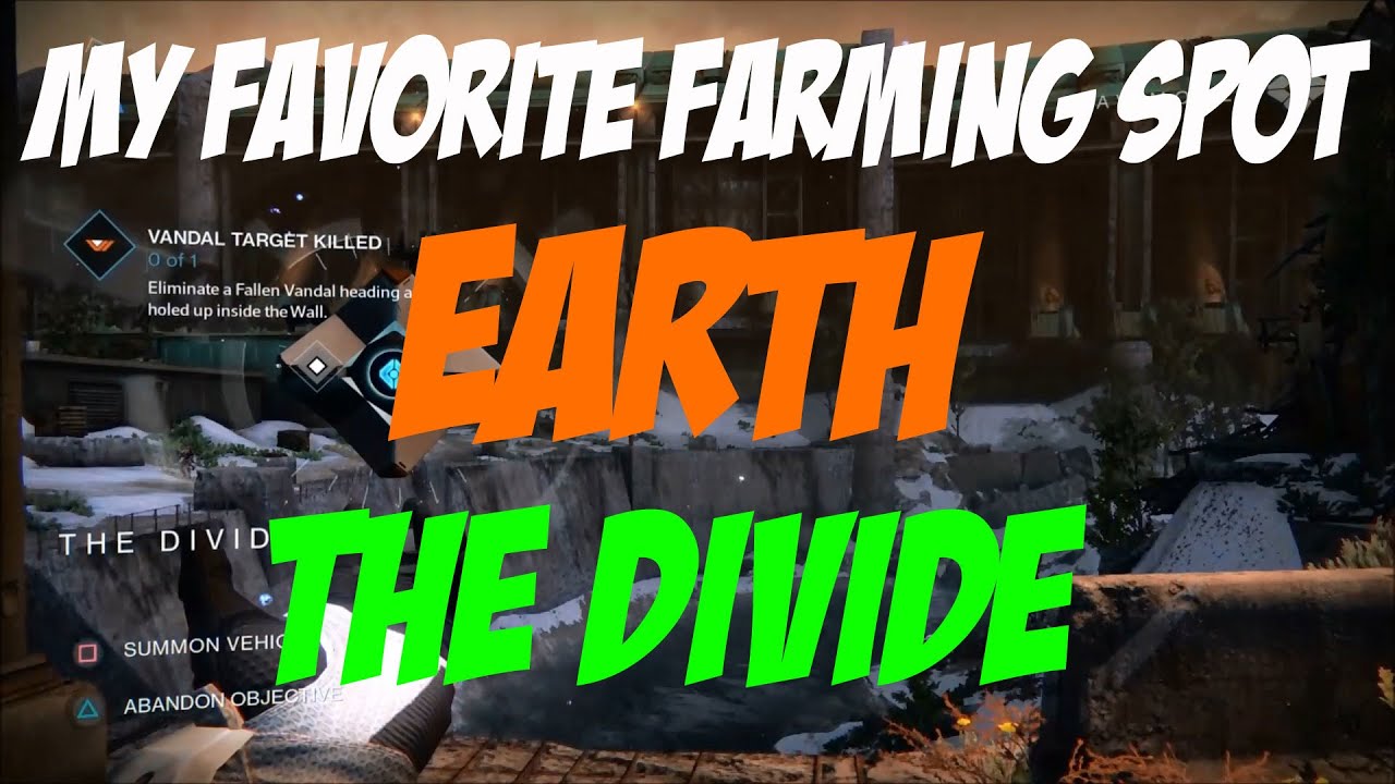 My Favorite Farming Spot: Earth - The Divide