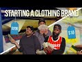 Starting A Clothing Brand Under $200 | From The Ground Up (Nothing To Something)