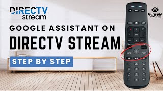 Speed Wave- Your Google Assistant on DirecTV Stream Remote