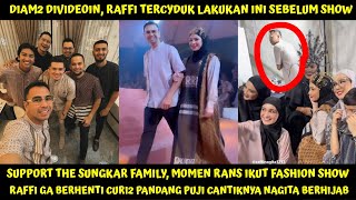 GA SADAR DIVIDEOIN, RAFFI LAKUKAN INI SEBELUM FASHION SHOW THE SUNGKAR!PANGLING LIAT NAGITA BERHIJAB