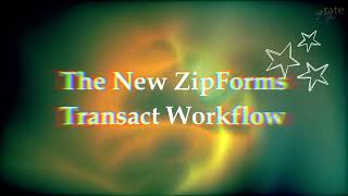 The New ZIPFORMS:  Transact Workflow