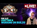 🔴[LIVE] PoE 3.27 - PoB Stream, Builds, Chatting
