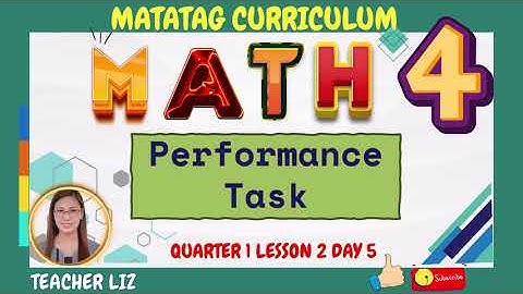 Math 4 Quarter 1 Lesson 2 Day 5 Performance Task