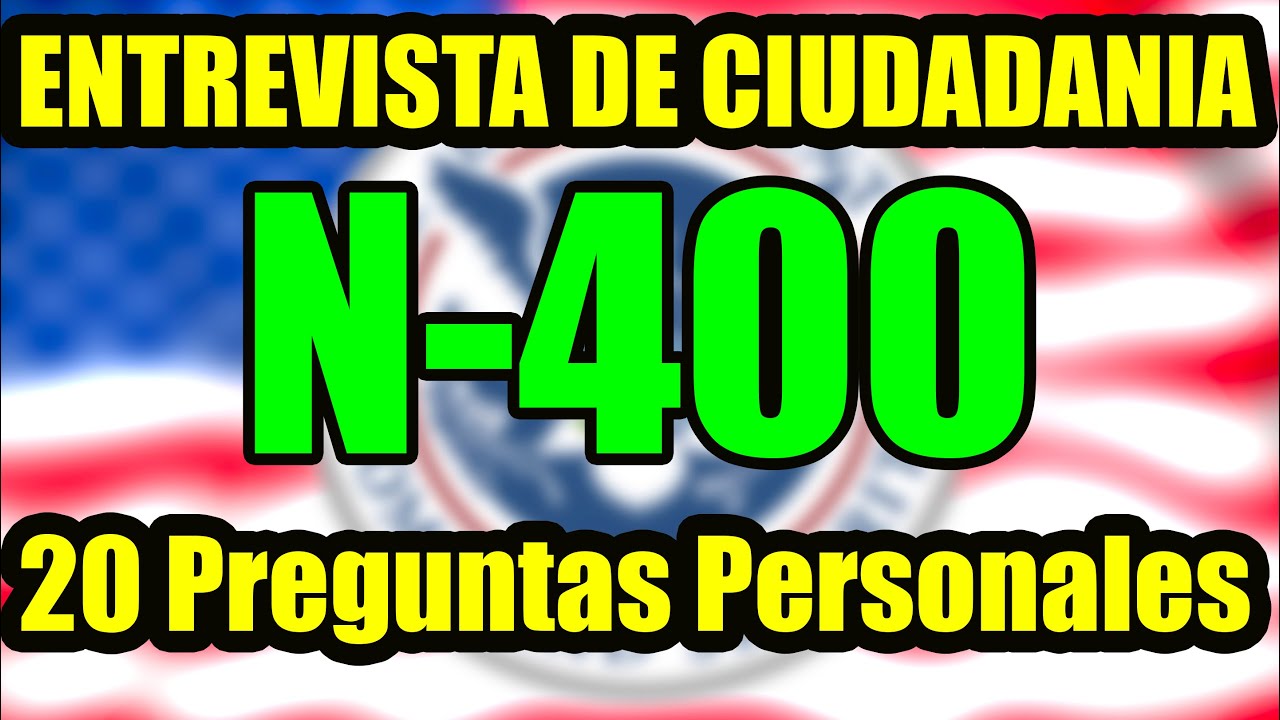 Entrevista de ciudadania 2021🇺🇸 | Practica de 20 preguntas personales de la N400 | Citizenship 🇺🇸🇺🇸