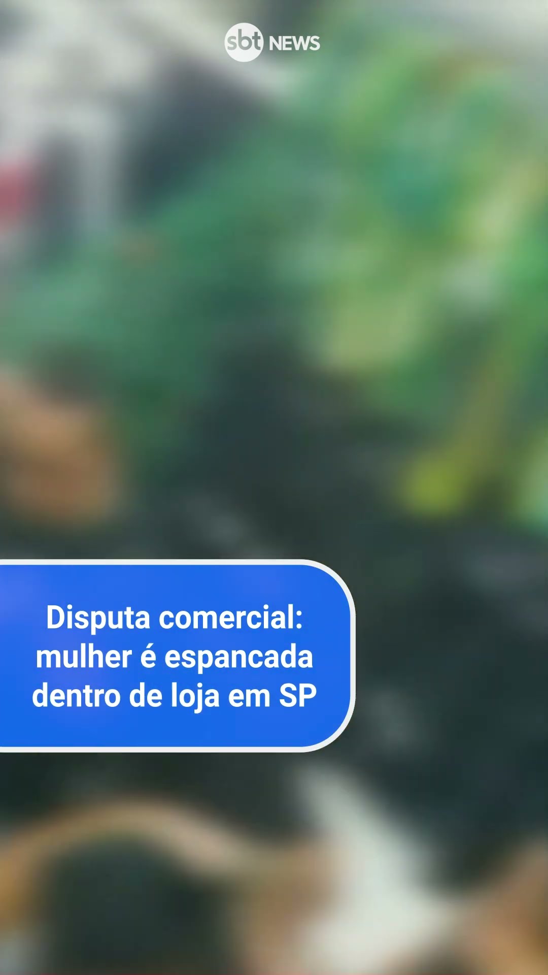 Disputa comercial: mulher é espancada dentro de loja em SP