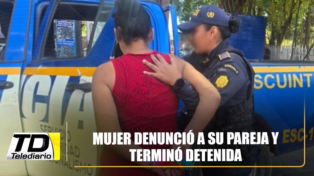 Mujer denunció a su pareja y terminó detenida