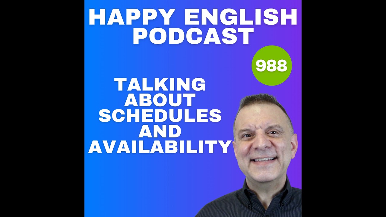 988 – Talking About Schedules and Availability in English