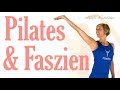 🧿 30 min Pilates Kurs und Faszien Fitness, ohne Hilfsmittel