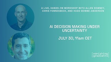 AI-Powered Decision Making Under Uncertainty w/ Allen Downey & Chris Fonnesbeck
