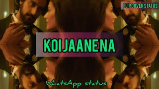 Koi Jaane Na WhatsApp status | for Rochak Kohli lover's| whatsApp status