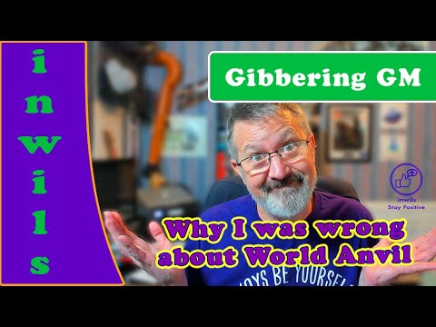 The Gibbering GM - Why I was wrong about World Anvil