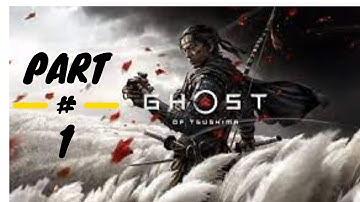 Ghost of Tsushima Walktrough Gameplay  Part 1 -Intro
