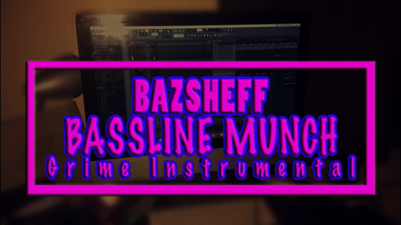 BazSheff - Bassline Munch (Grime Instrumental)