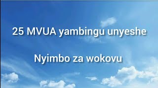 Mvua yambingu unyeshe  25 NW