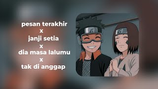 ' Pesan Terakhir x Janji Setia x Dia masa lalumu x Tak di anggap ' ( speed up   reverb   lyrics)