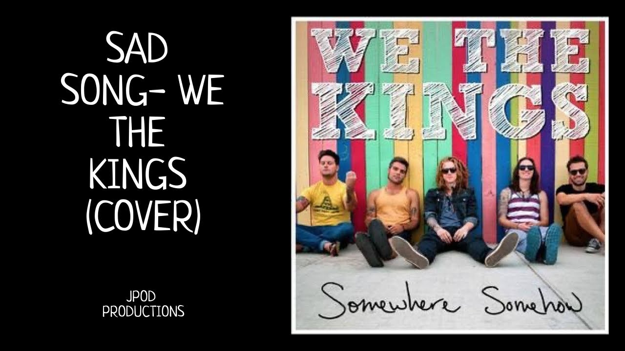 Sad Song We The Kings (Cover) YouTube