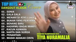 TIYA NURAMALIA - SONIA - GALA GALA || DANGDUT LAWAS FULL ALBUM - GASENTRA 2025