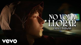 Ysrael Barajas - NO VOY A LLORAR