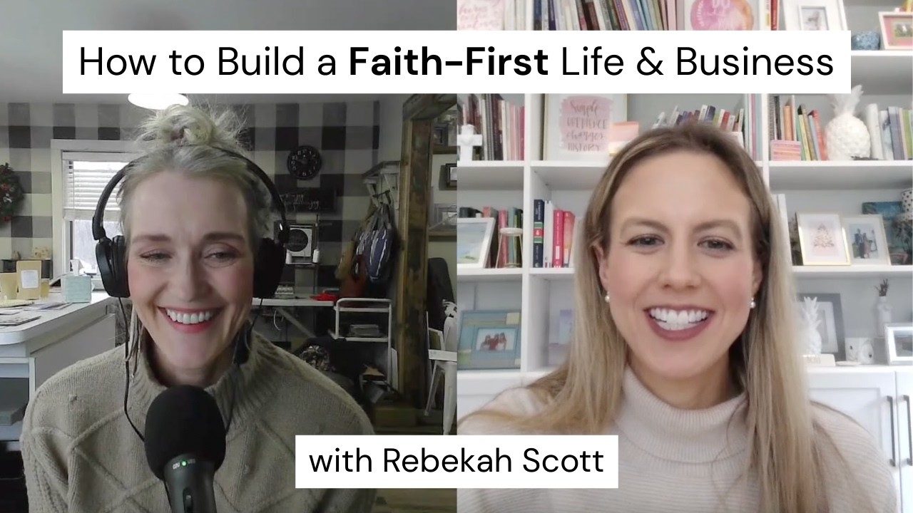 How to Create Faith First Simple Systems for Home & Work (without burnout) with Designer Bekah Scott