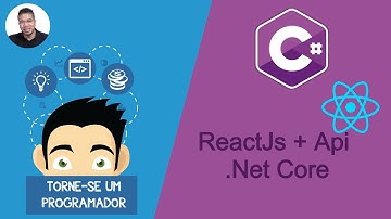 ReactJs + Api dotNet Core - TORNE-SE UM PROGRAMADOR
