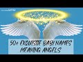 50 exquisite baby names meaning angels i angel baby names