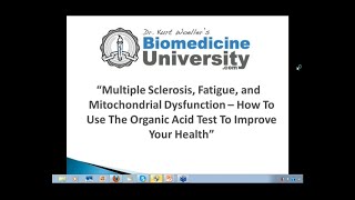 Multiple Sclerosis Fatigue and Mitochondrial Dysfunction  - How to Use the Organic Acid Test