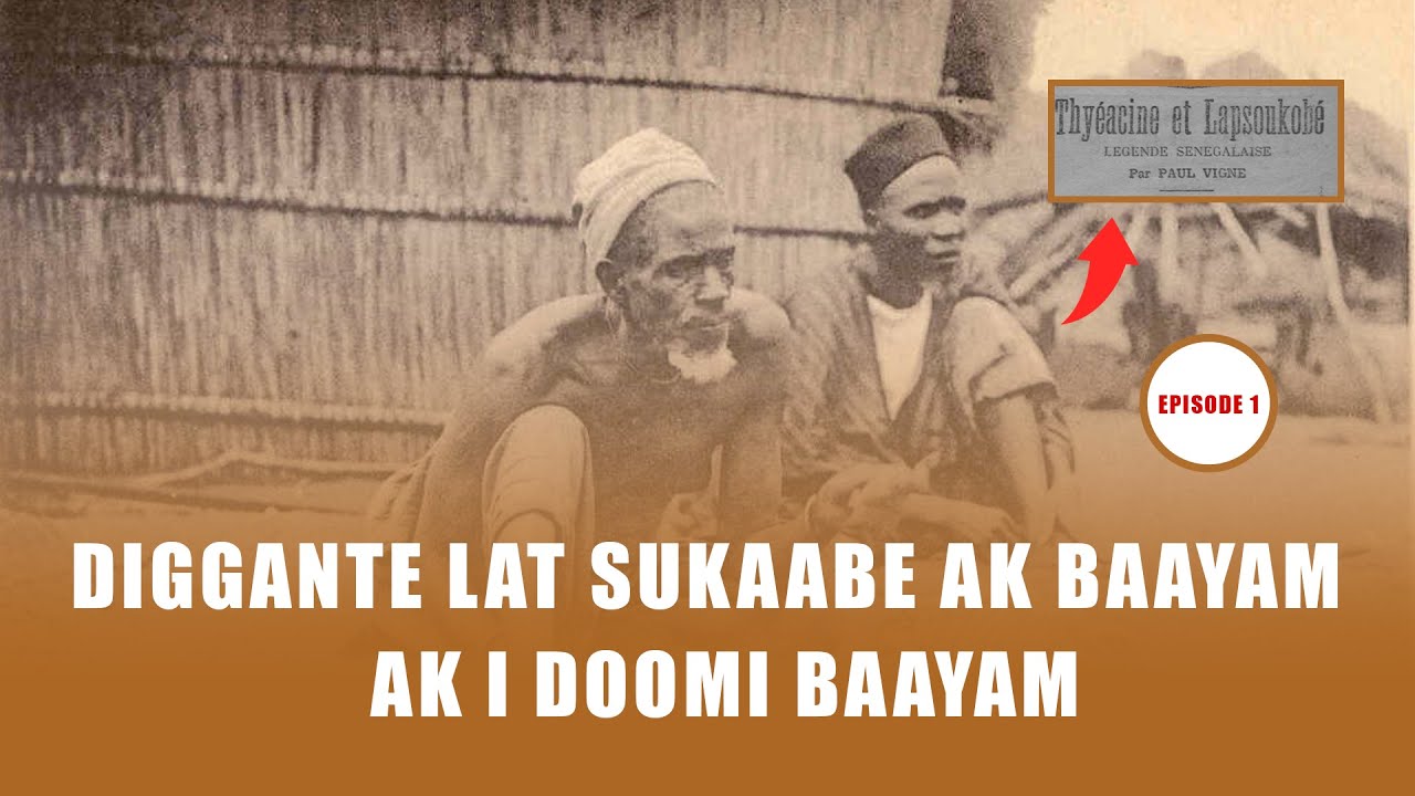 DIGGANTE LAT SUKAABE AK BAAYAM, AK I DOOMI BAAYAM