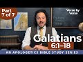 Galatians (Part 7) – Gal. 6:1–18 — An Apologetics Bible Study