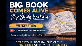 May 24, 2026 – Big Book Comes Alive (Week 12) | “Bill’s Story” (pp. 6:2–8:2)