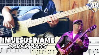 Video thumbnail of "IN JESUS NAME - BASS COVER + TABS | ANDERS HEREDIA"