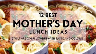 12 Mother’s Day Lunch Ideas That Are Overflowing With Taste and Color! #sharpaspirant #mothersday