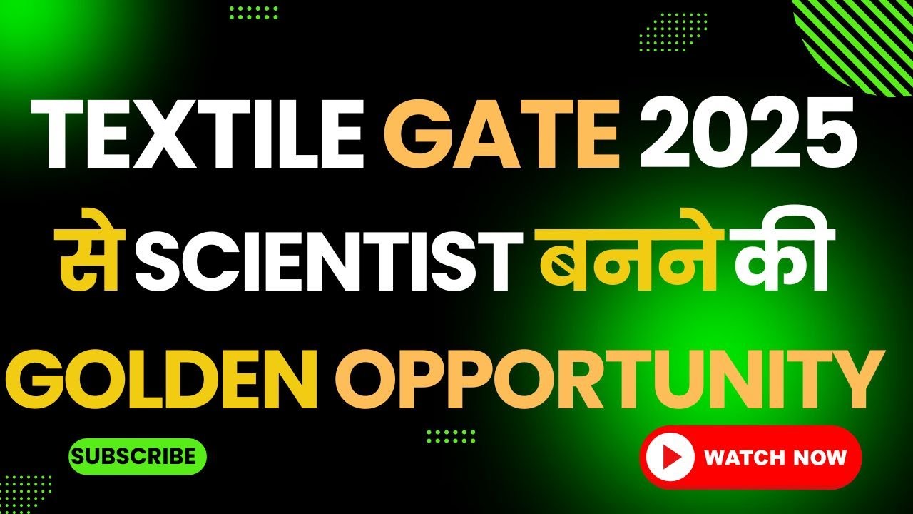 GATE TF 2025 से direct SCIENTIST 'B 'बनने की GOLDEN OPPORTUNITY | Textile GATE | Central Silk Board