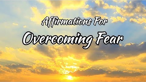 Overcoming Fear Video v2