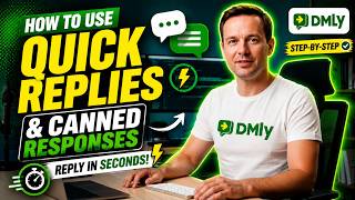 How to Use Quick Replies and Canned Responses in DMLY (Save Hours Every Day!)
