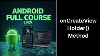 (478) onCreateViewHolder() Method in RecyclerView | Android Studio Kotlin Tutorial