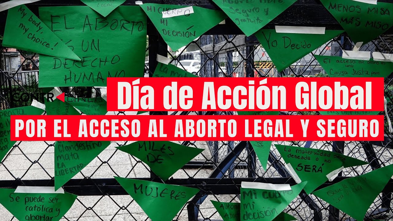 Día de Acción Global por el acceso al Aborto Legal y Seguro - YouTube