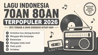 Lagu Indonesia 70an 80an Terpopuler 2026  Hits Terbaik U0026 Enak Didengar Tiap Hari