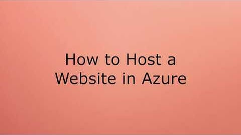 How to Host a Website in Azure