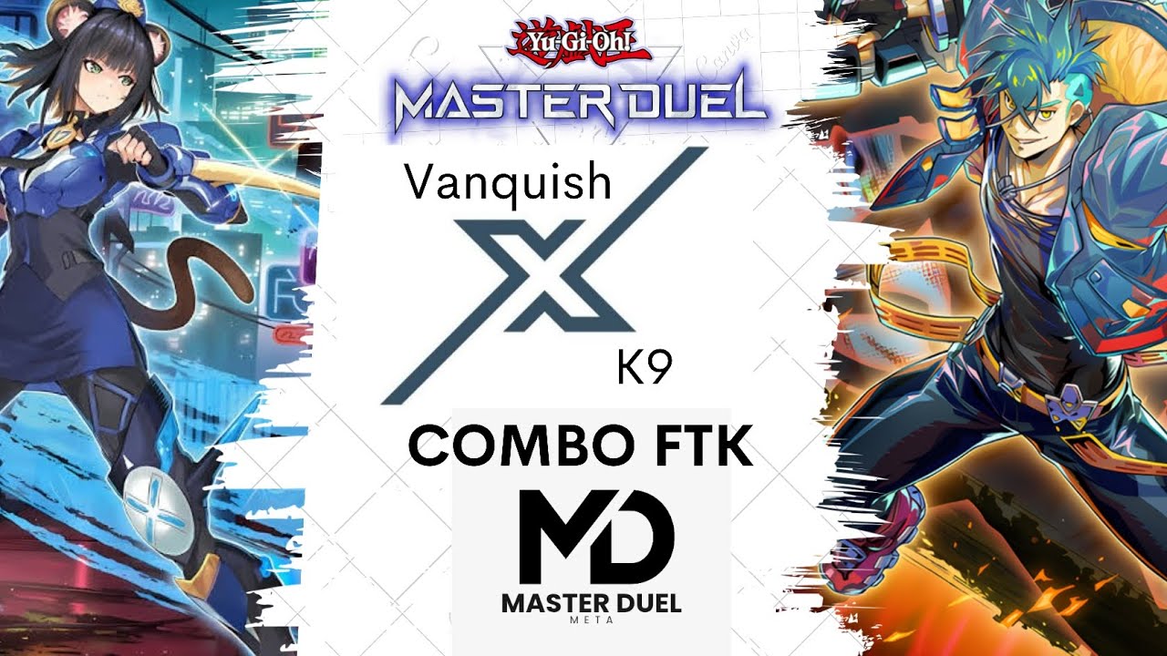 Vanquish x k9 FTK (master duel)