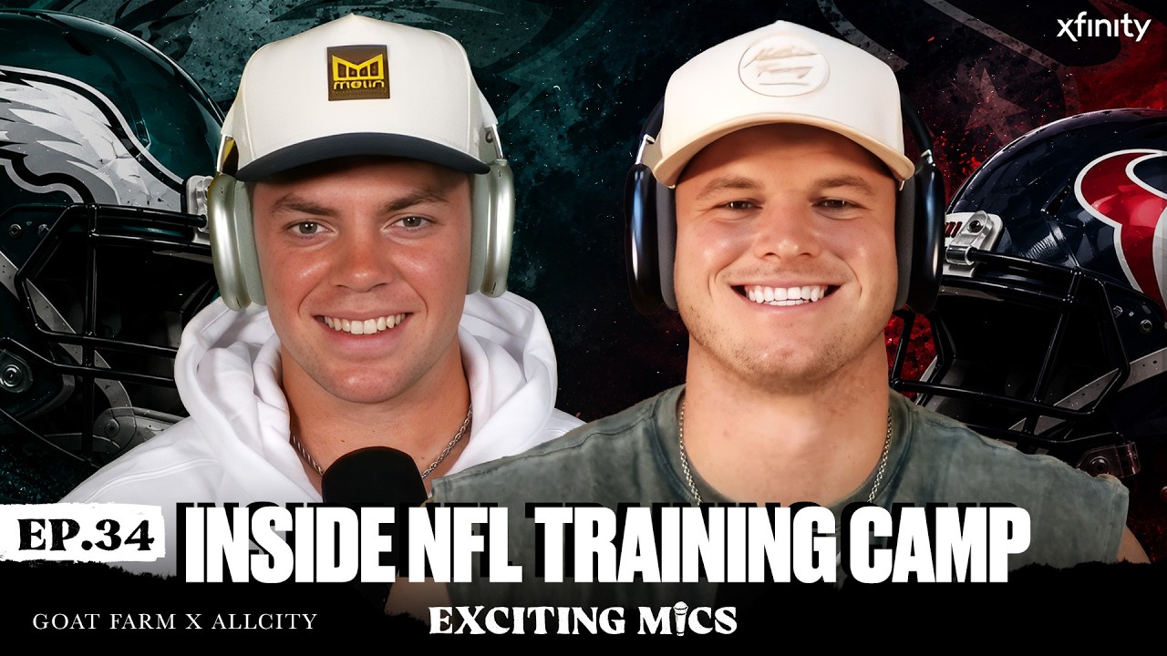 Cooper & Reed on Inside Eagles & Texans Training Camp & More | Exciting Mics Szn 2 Ep. 34